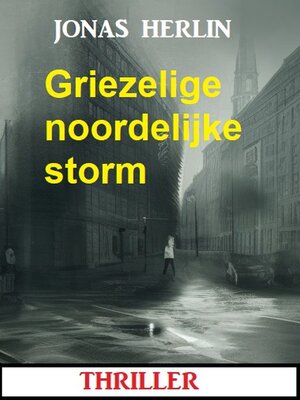 cover image of Griezelige noordelijke storm